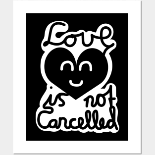 Love Is Not Cancelled (Black) Posters and Art